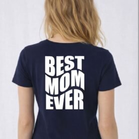 Tee-shirt standard - Best Mom Ever